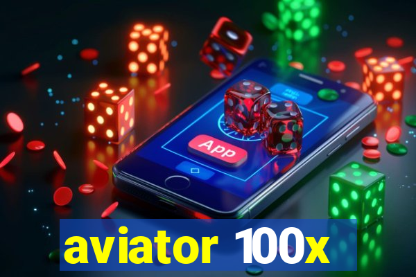 aviator 100x